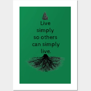 Live simply so others can simply live Posters and Art